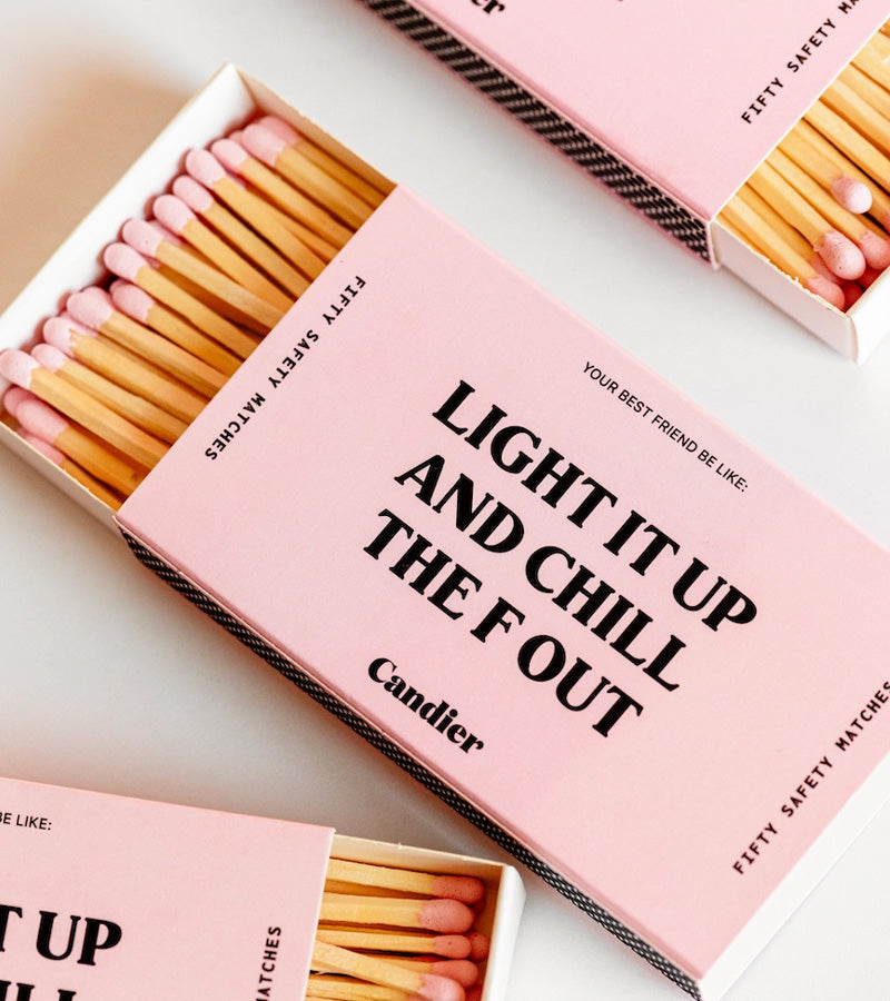 Fiammiferi - Light it up and chill the f out