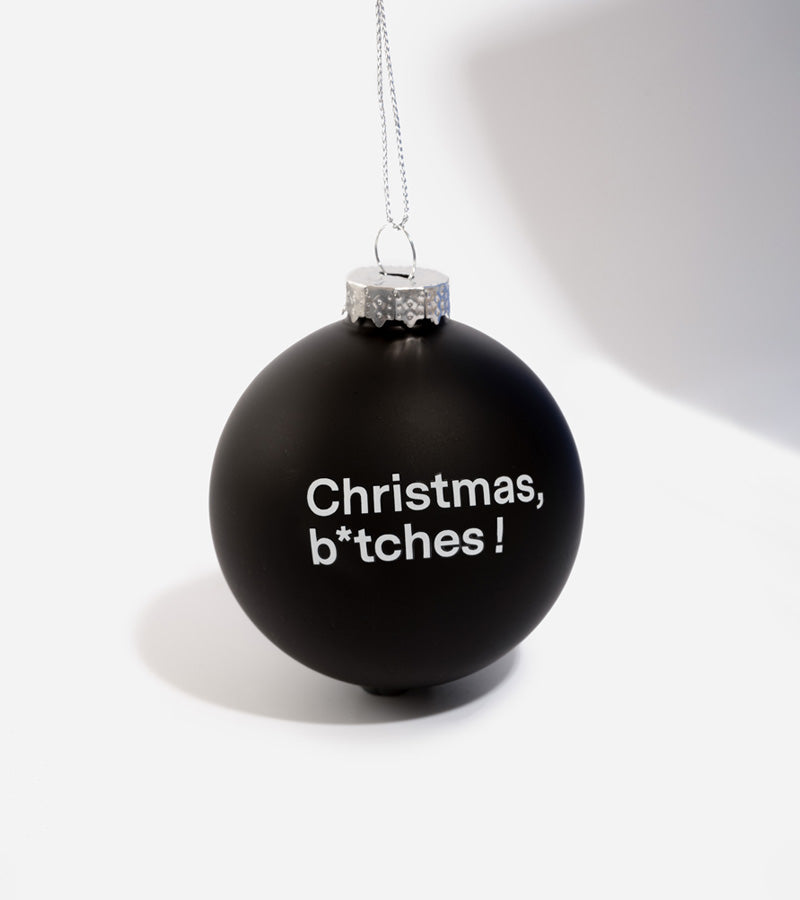 Boule de Noël B*tches  L'expressionist