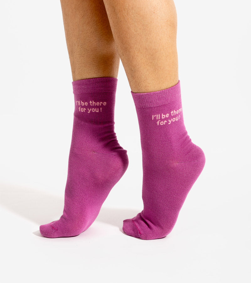 Chaussettes I'll be there for you !